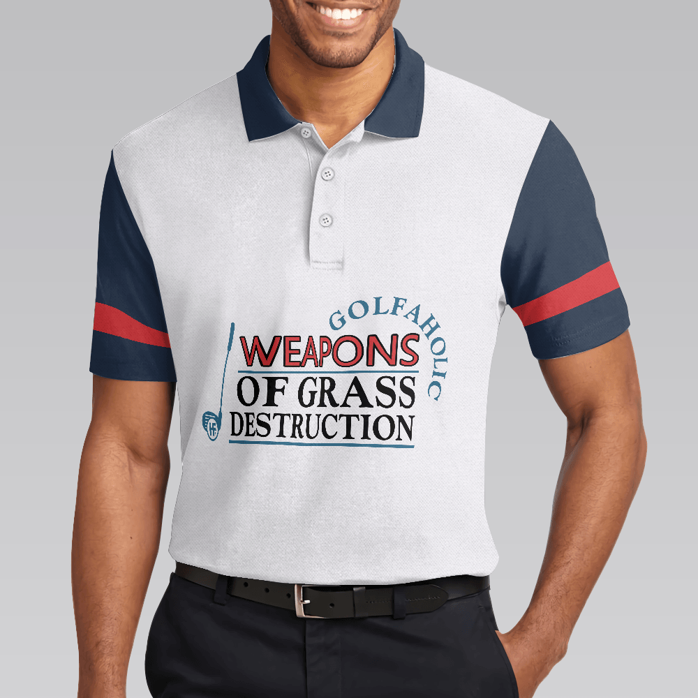 Golf Men Polo Shirt, Weapons Of Grass Destruction Short Sleeve Polo Shirt, Golfaholic Polo Shirt - Best Golf Shirt For Men, Golfers - Amzanimalsgift