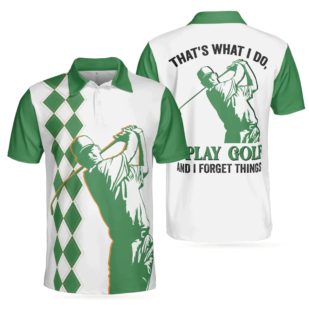 Golf Men Polo Shirts - Green Argyle Pattern I Play Golf And I Forget Things Men Polo Shirts - Perfect Gift For Men, Golfers, Golf Lover - Amzanimalsgift