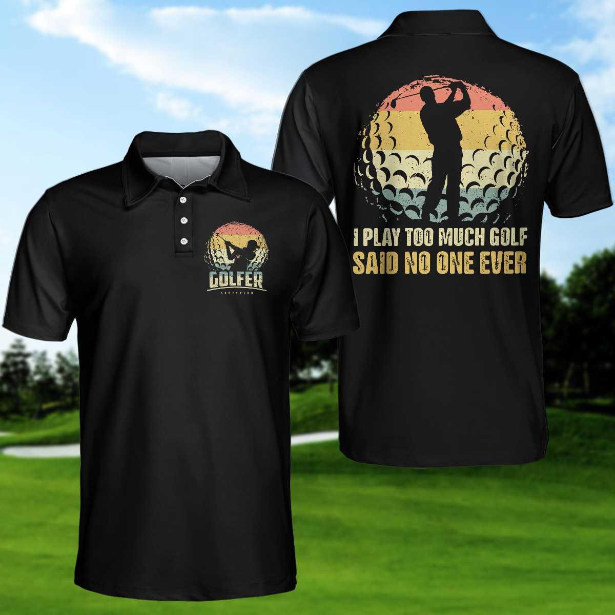 Golf Men Polo Shirts - Vintage Golf Golf Ball I Play Too Much Black Background Men Polo Shirts, Golf Shirt For Men - Perfect Gift For Men, Golfers - Amzanimalsgift