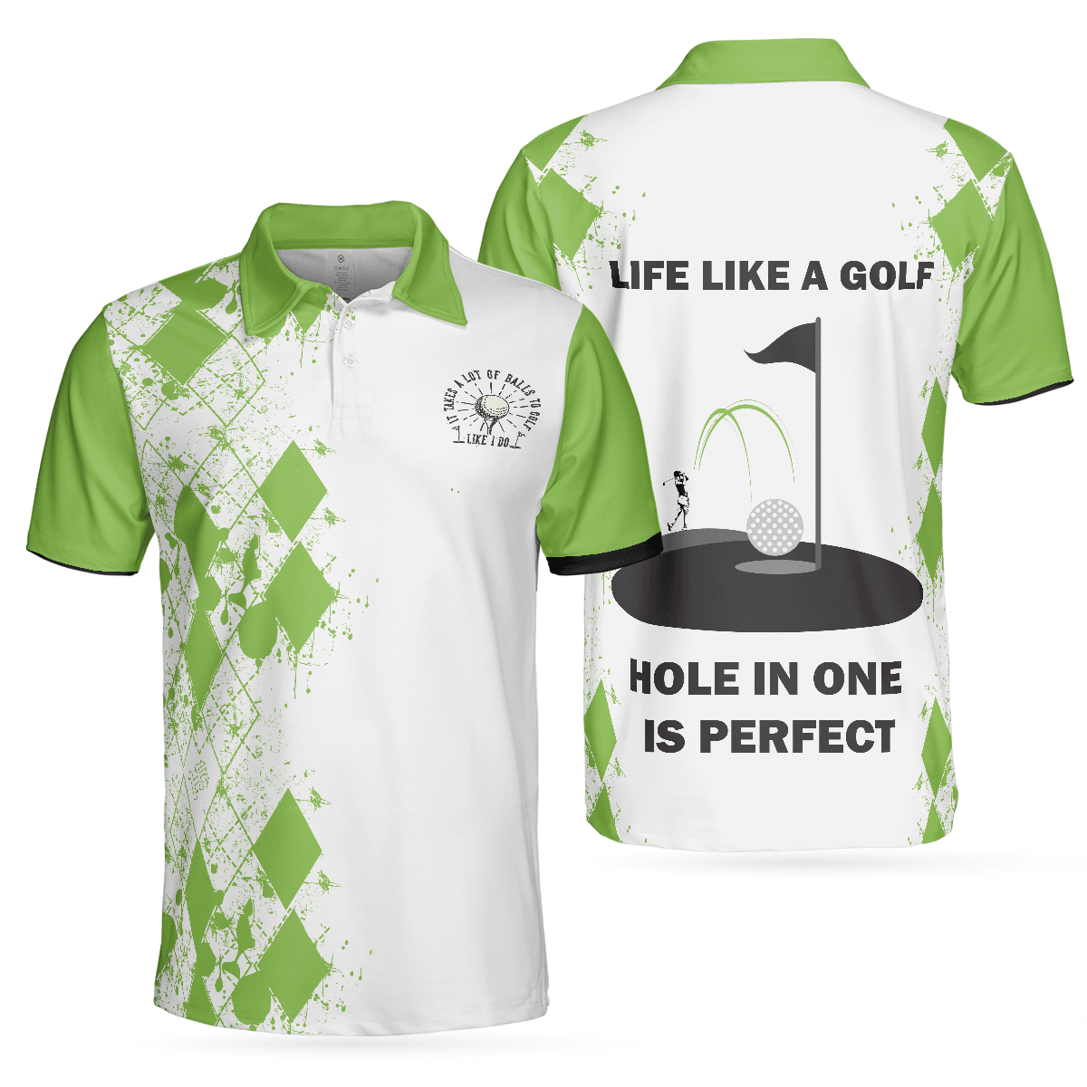 Golf Men Polo Shirts - White And Green Argyle Pattern Life Like A Golf Hole In One Is Perfect Men Polo Shirts - Perfect Gift For Men, Golfers - Amzanimalsgift