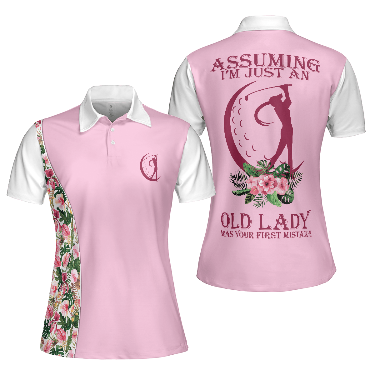 Golf Women Polo Shirt - Assuming I'm Just An Old Lady Was Your First Mistake Women Polo Shirts - Gift For Women's golfer - Women Polo Shirt - Amzanimalsgift
