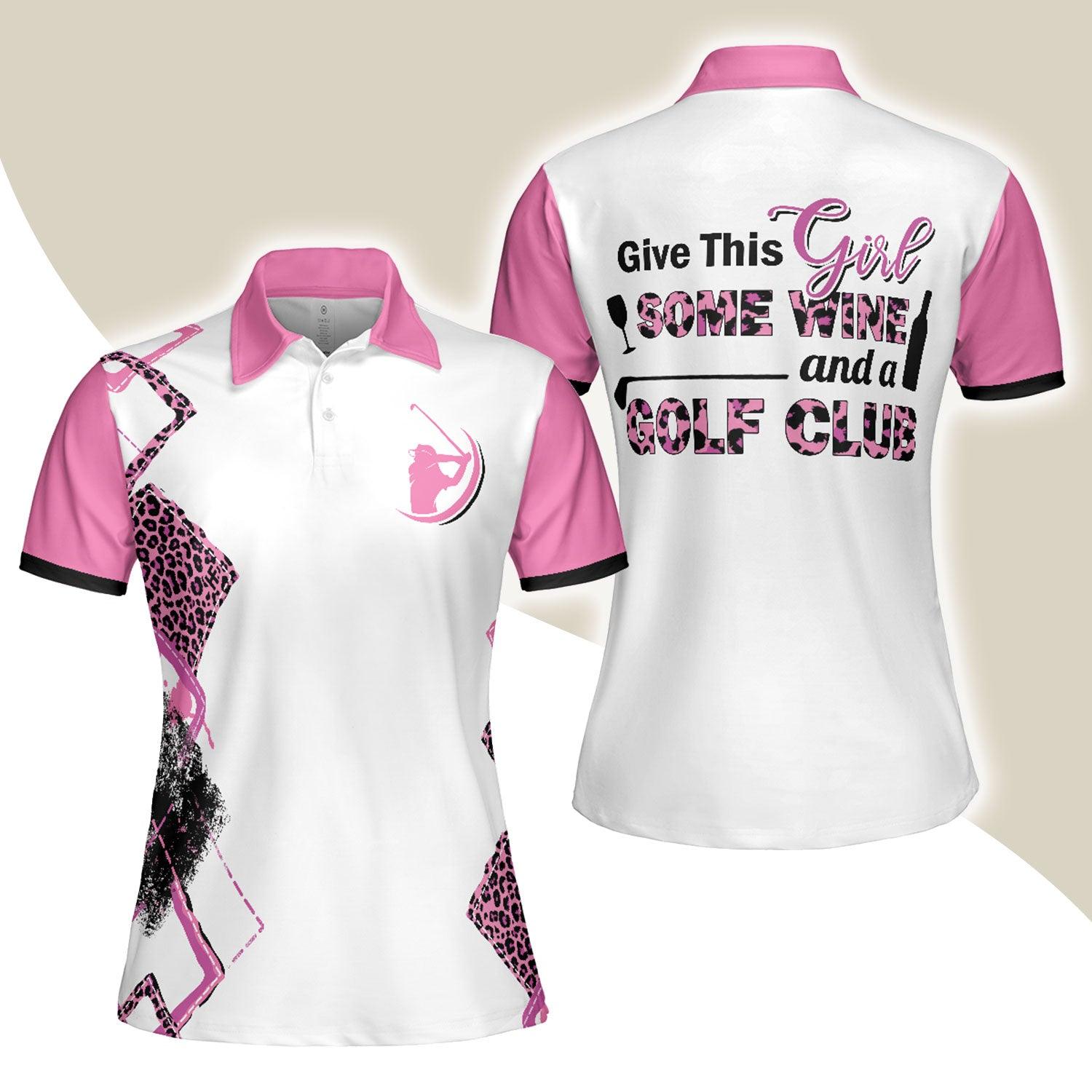 Golf Women Polo Shirt, Best Pink Leopard Pattern, Give This Girl Some Wine & A Golf Clubs Shirt For Ladies - Gift For Golfers, Golf Lovers - Amzanimalsgift
