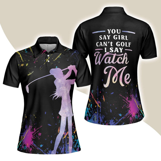 Golf Women Polo Shirt - Black Golfing Golf Girl You Say Girl Can't Golf I Say Watch Me Women Polo Shirts - Perfect Gift For Women, Golfers, Golf Lover - Amzanimalsgift