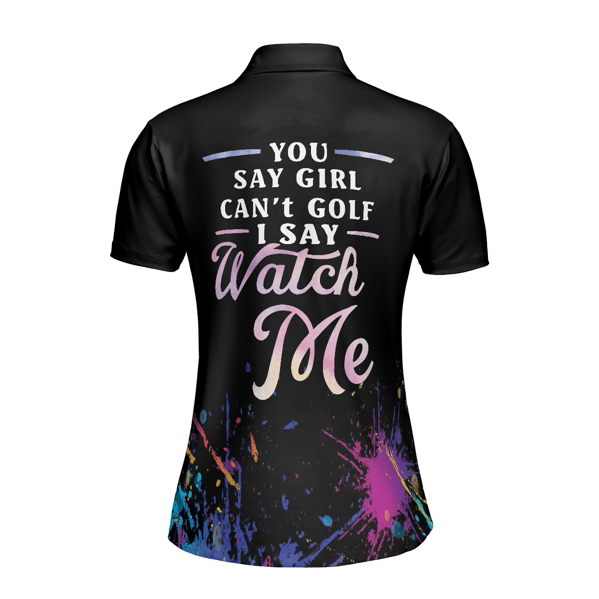 Golf Women Polo Shirt - Black Golfing Golf Girl You Say Girl Can't Golf I Say Watch Me Women Polo Shirts - Perfect Gift For Women, Golfers, Golf Lover - Amzanimalsgift