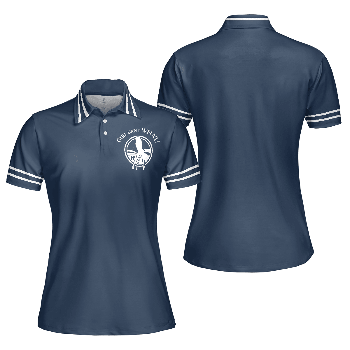 Golf Women Polo Shirt, Girl Can't WHAT Women Polo Shirts, Best Golf Gift For Ladies, Golfers, Golf Lovers - Amzanimalsgift