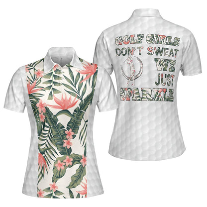 Golf Women Polo Shirt, Golf Girls Don't Sweat We Just Sparkle, Tropical Pattern Women Polo Shirts, Unique Gift For Female Golfers, Ladies, Golf Lovers - Amzanimalsgift