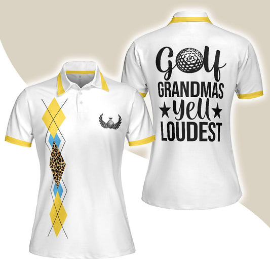 Golf Women Polo Shirt, Golf Grandmas Yell Loudest, Funny Yellow And White Women Polo Shirts, Unique Female Gift For Golfers, Ladies, Golf Lovers - Amzanimalsgift