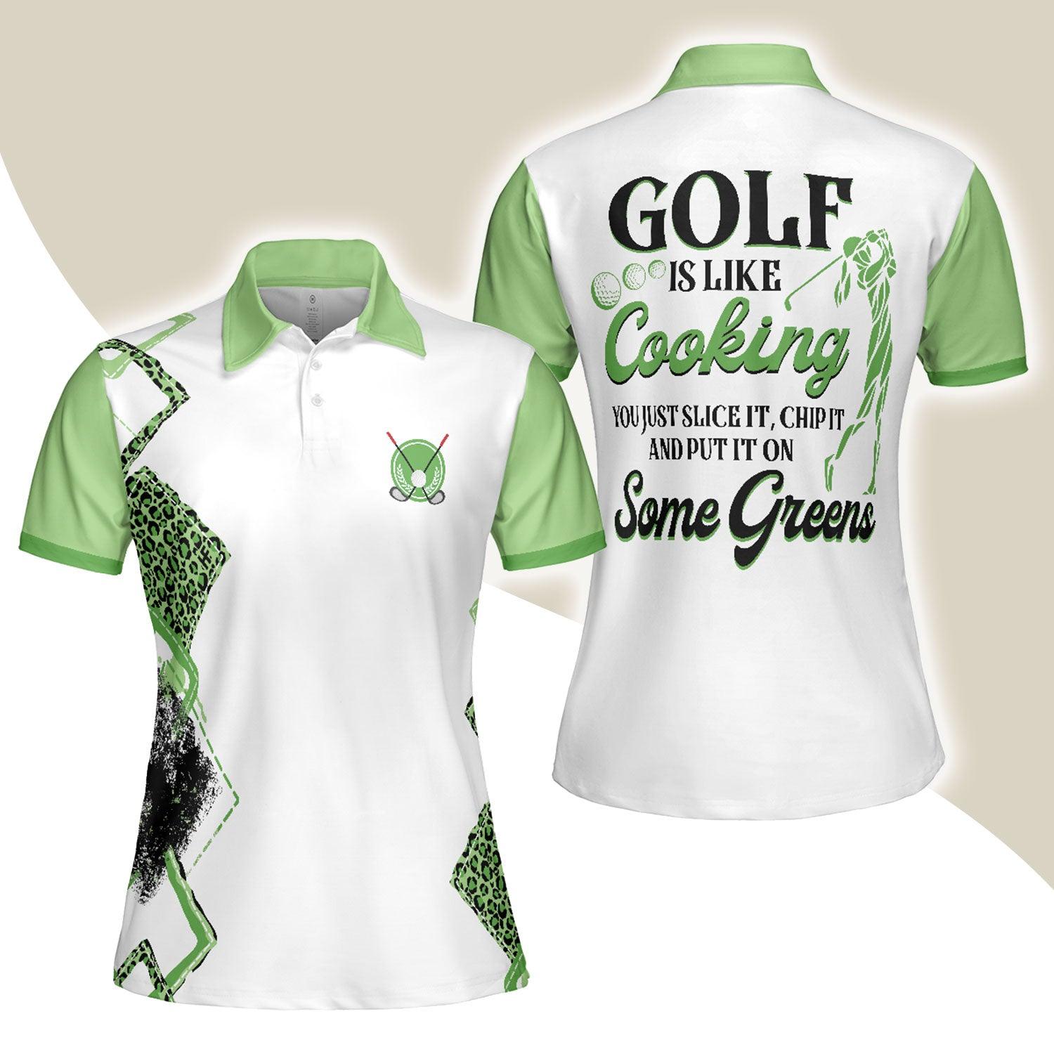 Golf Women Polo Shirt, Golf Is Like Cooking You Just Slice It Chip It And Put It On Some Green Women Polo Shirts, Gift For Golfers, Ladies, Golf Lover - Amzanimalsgift