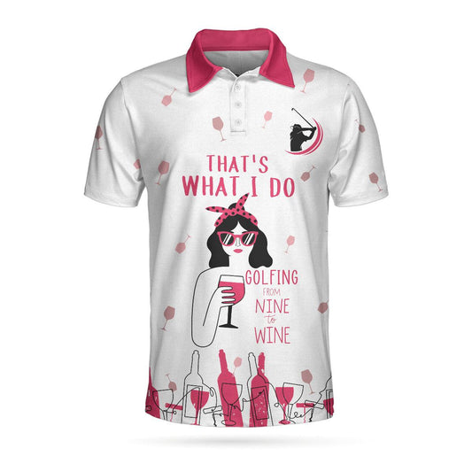 Golf Women Polo Shirt, Golfing From Nine To Wine Pink Women Polo Shirts, Best Golf Gift For Wine Lovers, Female Golfers, Ladies, Golf Lovers - Amzanimalsgift