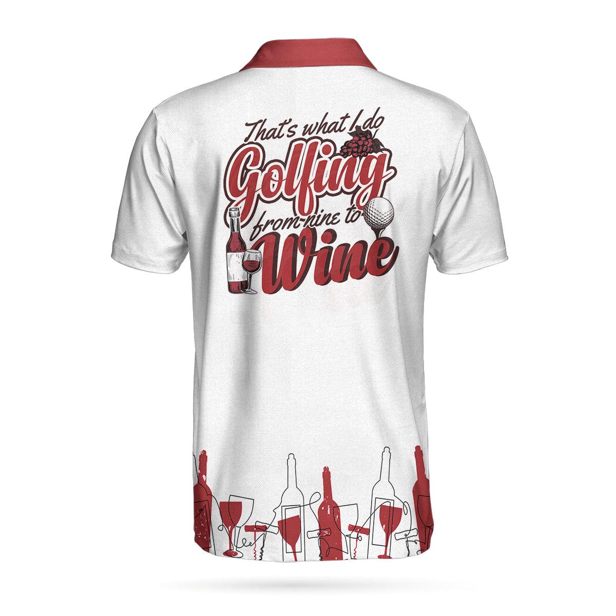Golf Women Polo Shirt, Golfing From Nine To Wine White Red Women Polo Shirts, Best Golf Gift For Wine Lovers, Female Golfers, Ladies, Golf Lovers - Amzanimalsgift