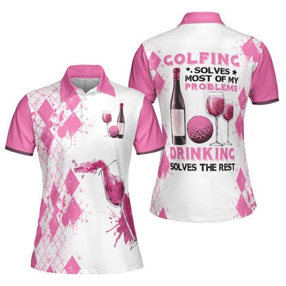 Golf Women Polo Shirt, Golfing Solves Most Of My Problems Drinking Solves The Rest, Golfing And Drinking Women Polo Shirts, Gift For Golfers, Ladies - Amzanimalsgift