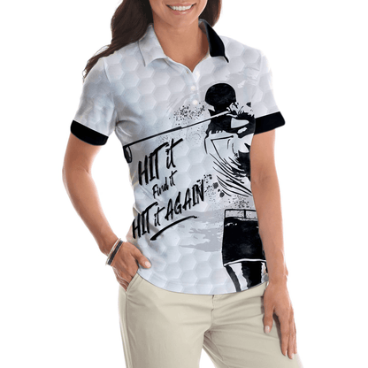 Golf Women Polo Shirt, Hit It Find It Hit It Again, Black And White Golf Women Polo Shirts, Best Cool Female Gift For Golfers, Golf Lovers, Ladies - Amzanimalsgift