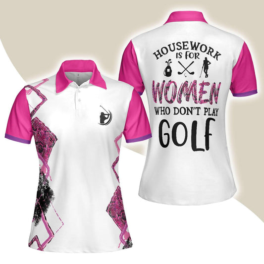 Golf Women Polo Shirt, Housework Is For Women Who Don't Play Golf, White And Pink Argyle Pattern Women Polo Shirts, Gift For Ladies, Golfers - Amzanimalsgift