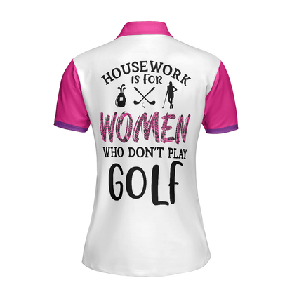 Golf Women Polo Shirt, Housework Is For Women Who Don't Play Golf, White And Pink Argyle Pattern Women Polo Shirts, Gift For Ladies, Golfers - Amzanimalsgift