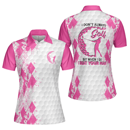 Golf Women Polo Shirt, I Don't Always Play Golf, Pinky Golfing Women Polo Shirts, Best Female Gift For Golf Lovers, Ladies, Golfers - Amzanimalsgift