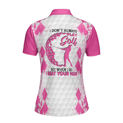 Golf Women Polo Shirt, I Don't Always Play Golf, Pinky Golfing Women Polo Shirts, Best Female Gift For Golf Lovers, Ladies, Golfers - Amzanimalsgift