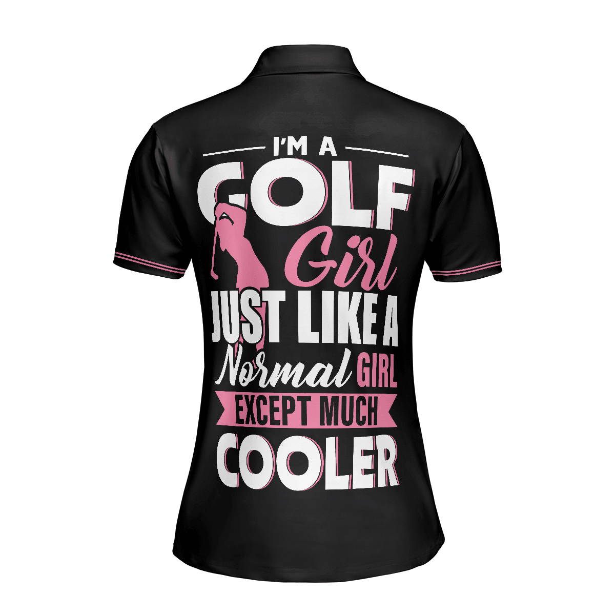 Golf Women Polo Shirt, I'm A Normal Golf Girl Except Much Cooler Women Polo Shirts, Funny Golf Shirt With Sayings, Gift For Ladies, Female Golfers - Amzanimalsgift