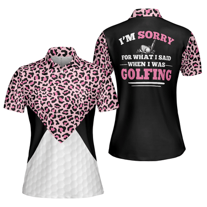 Golf Women Polo Shirt, I'm Sorry For What I Said When I Was Golfing, Pink Leopard Pattern Women Polo Shirts, Gift For Golf Lovers, Ladies, Golfers - Amzanimalsgift