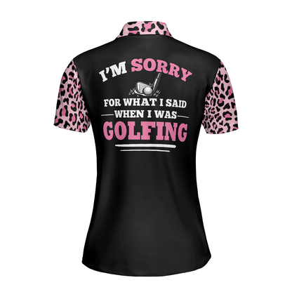 Golf Women Polo Shirt, I'm Sorry For What I Said When I Was Golfing, Pink Leopard Pattern Women Polo Shirts, Gift For Golf Lovers, Ladies, Golfers - Amzanimalsgift