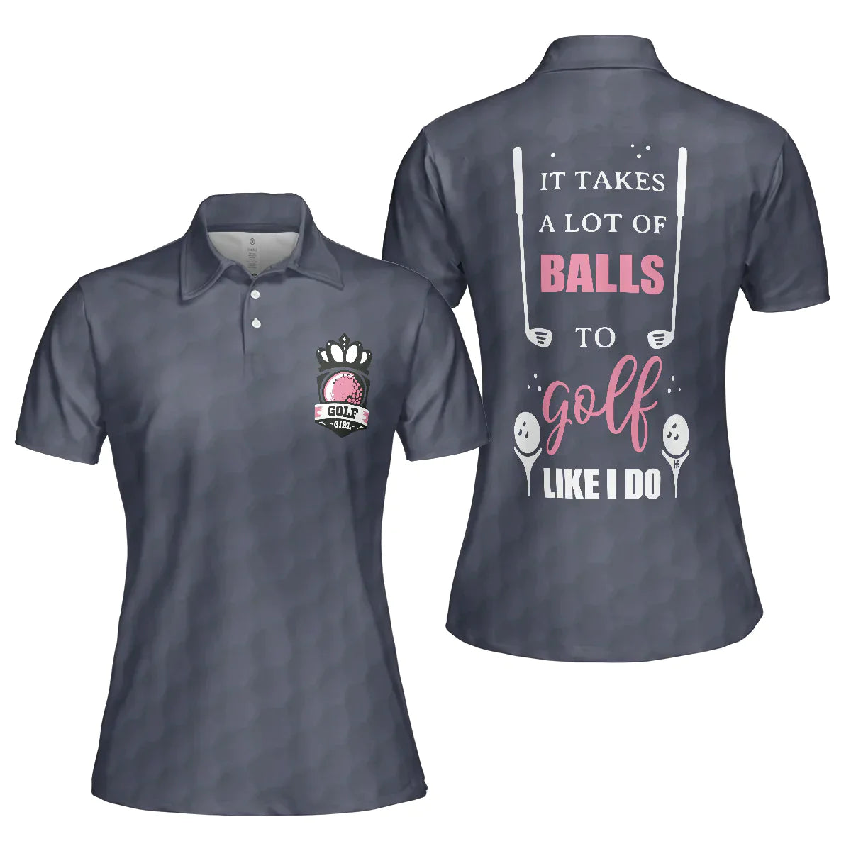 Golf Women Polo Shirt, It Takes A Lot Of Balls To Golf Like I Do Golf Women Polo Shirts, Cool Gift For Ladies, Female Golfers, Golf Lovers - Amzanimalsgift