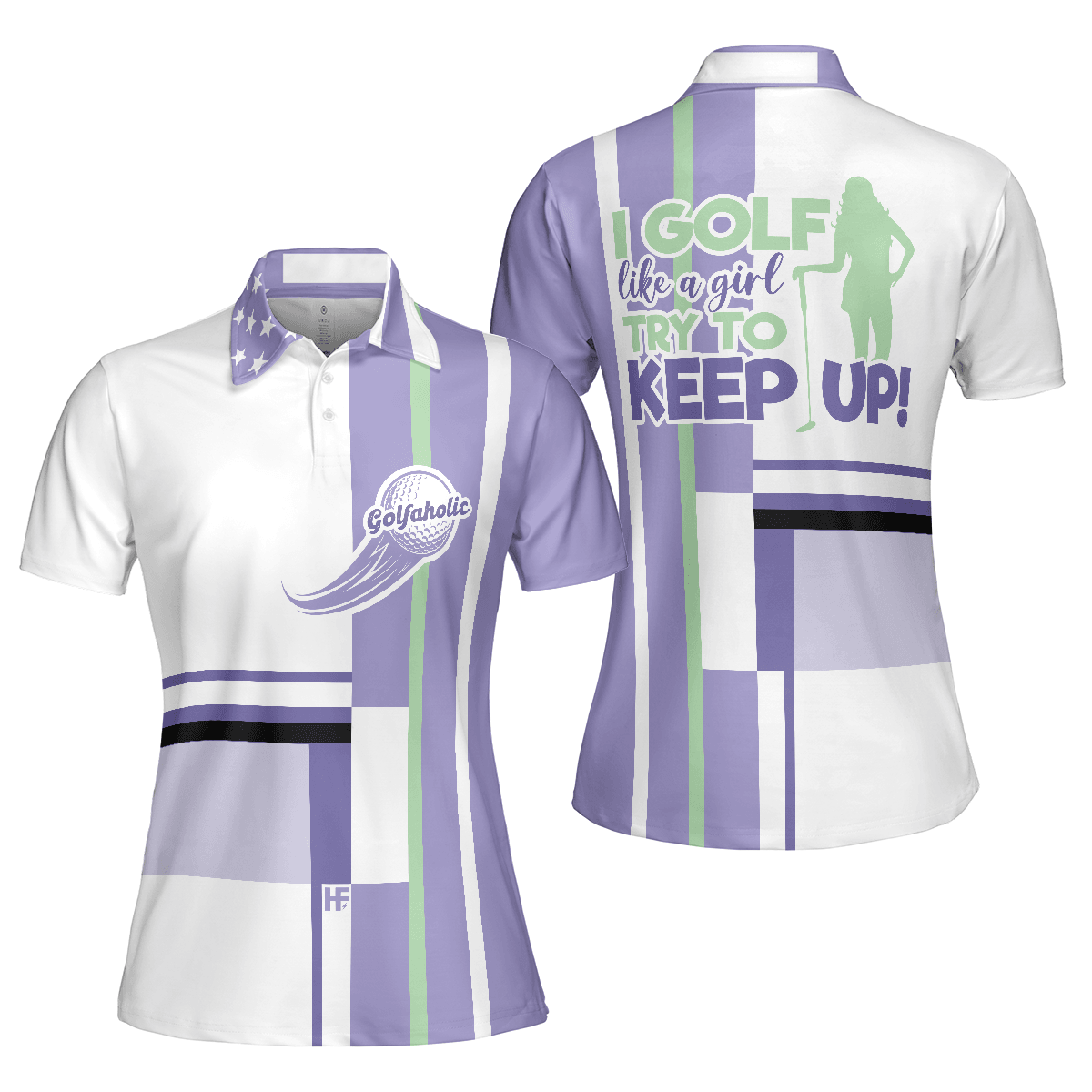 Golf Women Polo Shirt, Lavender Golf Women Polo Shirts, Golfing Gift For Ladies, Golfers, Golf Lovers, I Golf Like A Girl Try To Keep Up - Amzanimalsgift