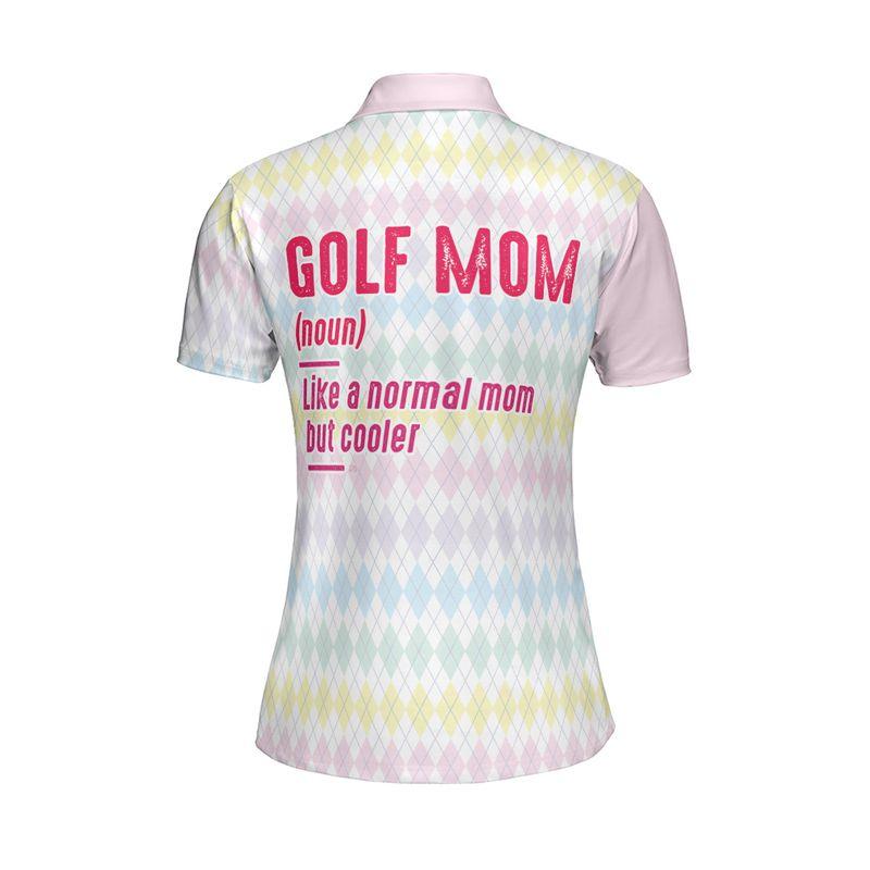 Golf Women Polo Shirt, Like A Normal Mom But Cooler, Golf Mom Definition Women Polo Shirts, Gift For Ladies, Team Female Golfers, Mama, Mother's Day - Amzanimalsgift