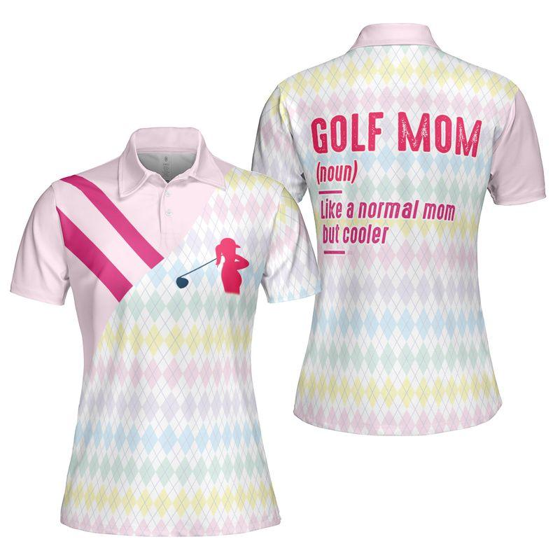 Golf Women Polo Shirt, Like A Normal Mom But Cooler, Golf Mom Definition Women Polo Shirts, Gift For Ladies, Team Female Golfers, Mama, Mother's Day - Amzanimalsgift