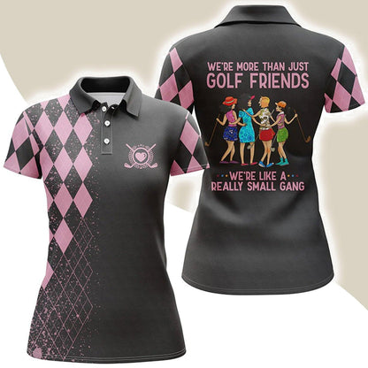 Golf Women Polo Shirt, Multi-color Polo Shirts, We're More Than Just Golf Friends We're Small Gang - Perfect Polo Shirt For Golfers, Golf Lovers - Amzanimalsgift