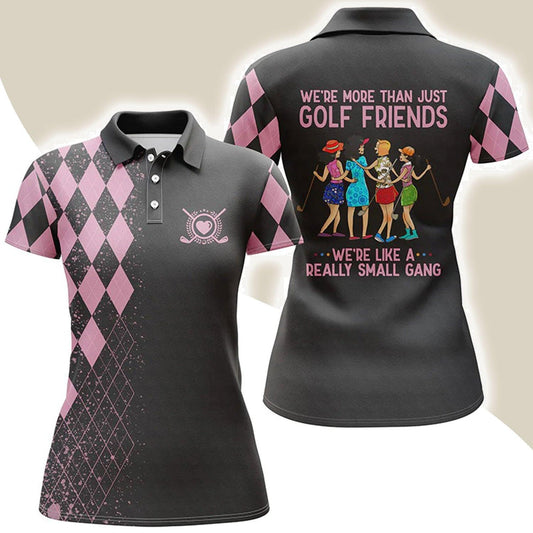 Golf Women Polo Shirt, Multi-color Polo Shirts, We're More Than Just Golf Friends We're Small Gang - Perfect Polo Shirt For Golfers, Golf Lovers - Amzanimalsgift
