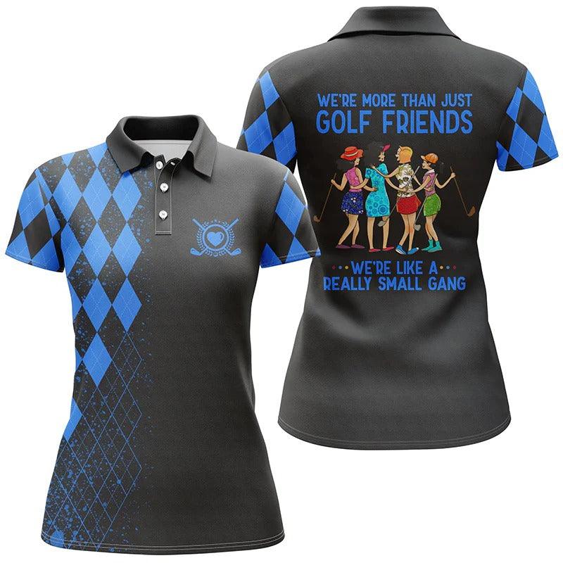 Golf Women Polo Shirt, Multi-color Polo Shirts, We're More Than Just Golf Friends We're Small Gang - Perfect Polo Shirt For Golfers, Golf Lovers - Amzanimalsgift