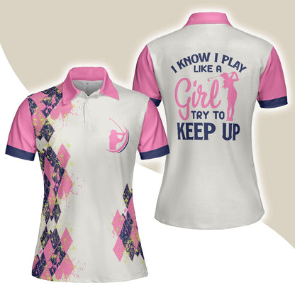 Golf Women Polo Shirt, Pink And Navy Argyle Pattern Golf Women Polo Shirts, Golfing Gift For Ladies, Golfers- I Know I Play Like A Girl Try To Keep Up - Amzanimalsgift