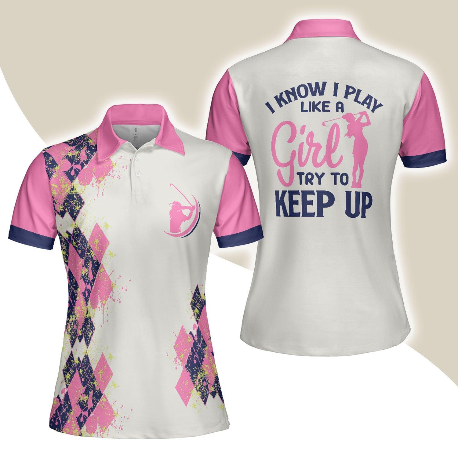 Golf Women Polo Shirt, Pink And Navy Argyle Pattern Golf Women Polo Shirts, Golfing Gift For Ladies, Golfers- I Know I Play Like A Girl Try To Keep Up - Amzanimalsgift