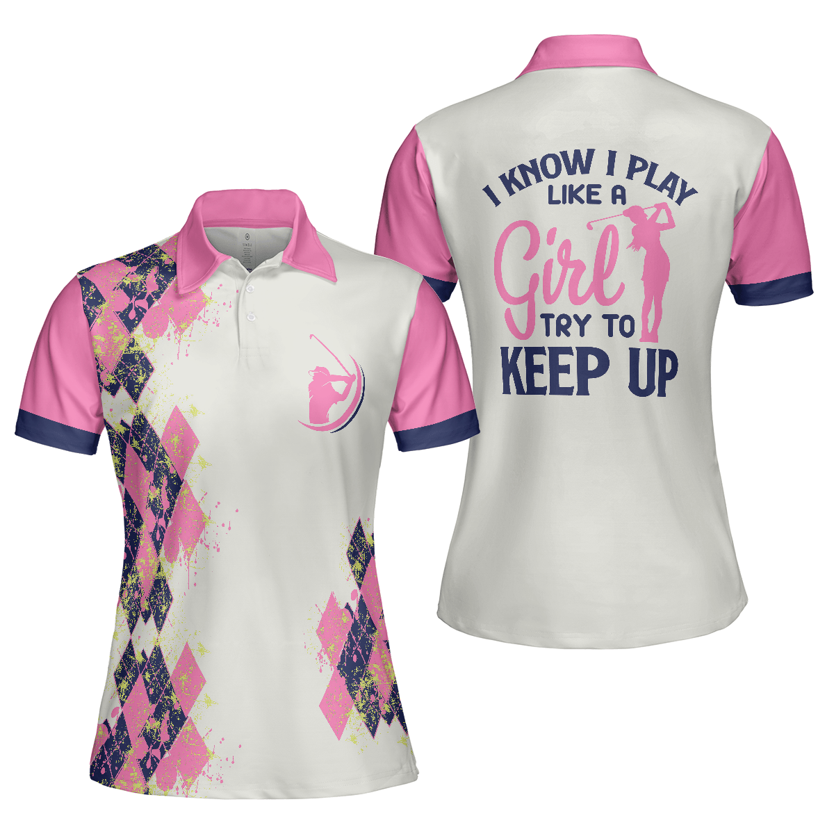 Golf Women Polo Shirt, Pink And Navy Argyle Pattern Golf Women Polo Shirts, Golfing Gift For Ladies, Golfers- I Know I Play Like A Girl Try To Keep Up - Amzanimalsgift