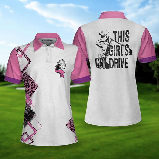 Golf Women Polo Shirt, Pink Leopard Golf Women Polo Shirts, This Girl's Got Drive, Best Gift For Ladies, Golfers, Golf Lovers - Amzanimalsgift