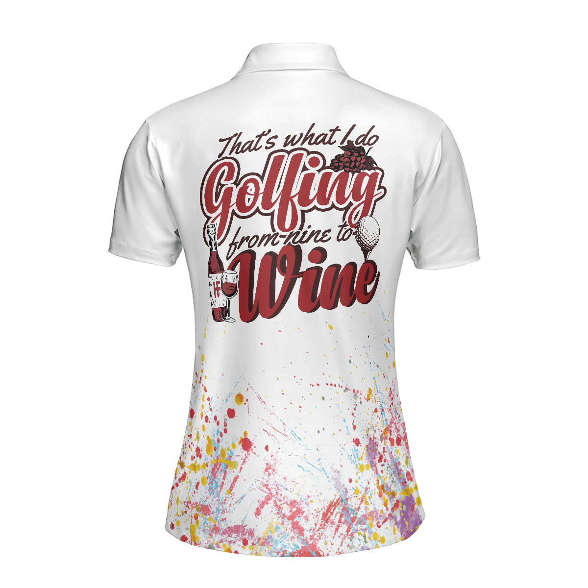 Golf Women Polo Shirt, That's What I Do Golfing From Nine To Wine Women Polo Shirts, Golf Gift For Wine Lovers, Female Golfers, Ladies, Golf Lovers - Amzanimalsgift