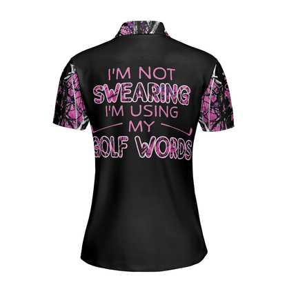 Golf Women Polo Shirt, Thinning Layout Camouflage Pattern I'm Not Swearing I'm Using My Golf Words Golf Women Polo Shirt - Perfect Gift For Women - Amzanimalsgift