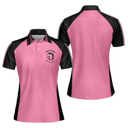 Golf Women Polo Shirt, Watch Me Slay These Holes Women Polo Shirts, Pink And Black Polo Shirt - Perfect Gift For Ladies, Golfers - Amzanimalsgift