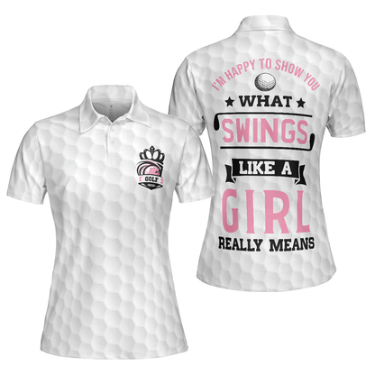 Golf Women Polo Shirt, What Swings Like A Girl Really Means, Queen Crown Women Polo Shirts, Best Golfers Gift For Ladies, Golf Lovers - Amzanimalsgift