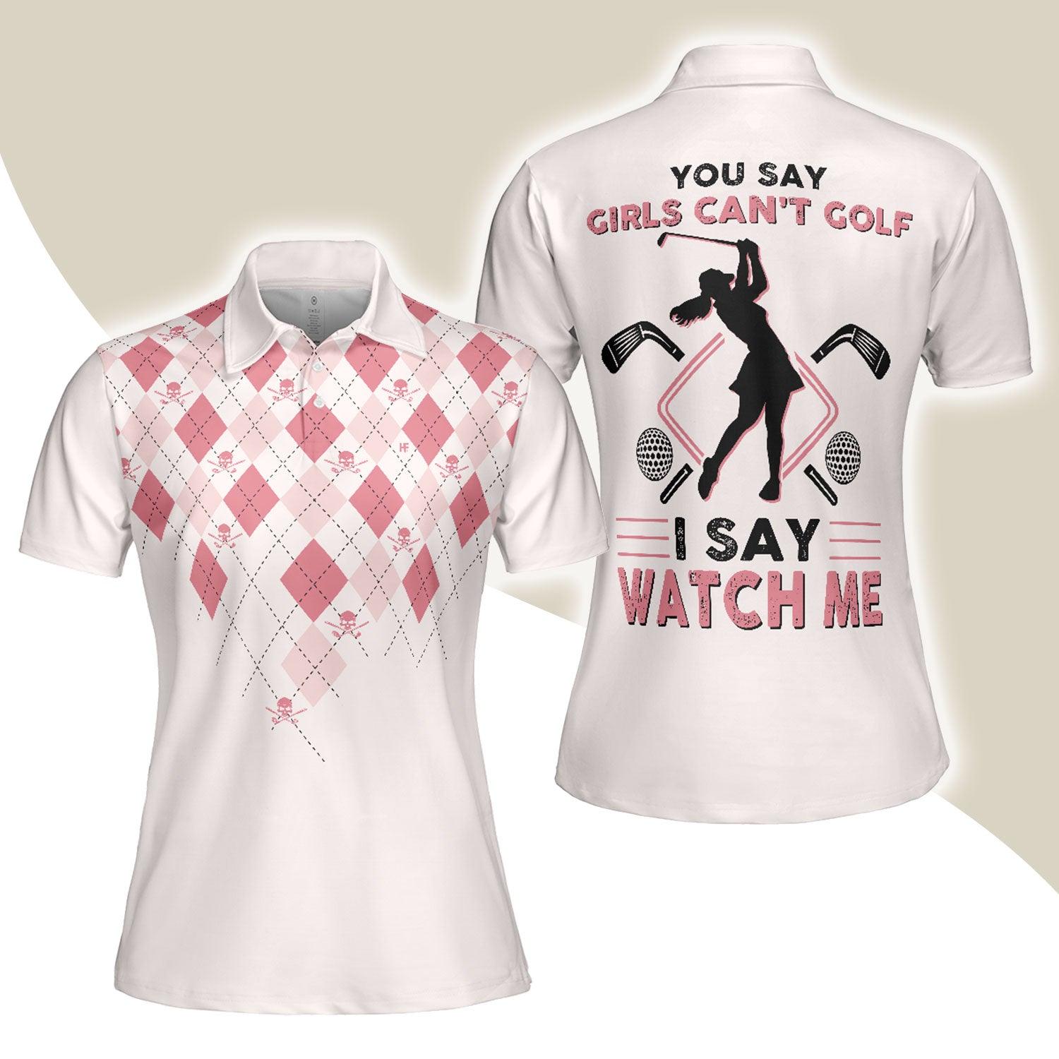 Golf Women Polo Shirt - You Say Girls Can't Golf I Say Watch Me Women Polo Shirts, Light Pink Argyle Pattern Shirt For Ladies - Perfect Gift For Women - Amzanimalsgift