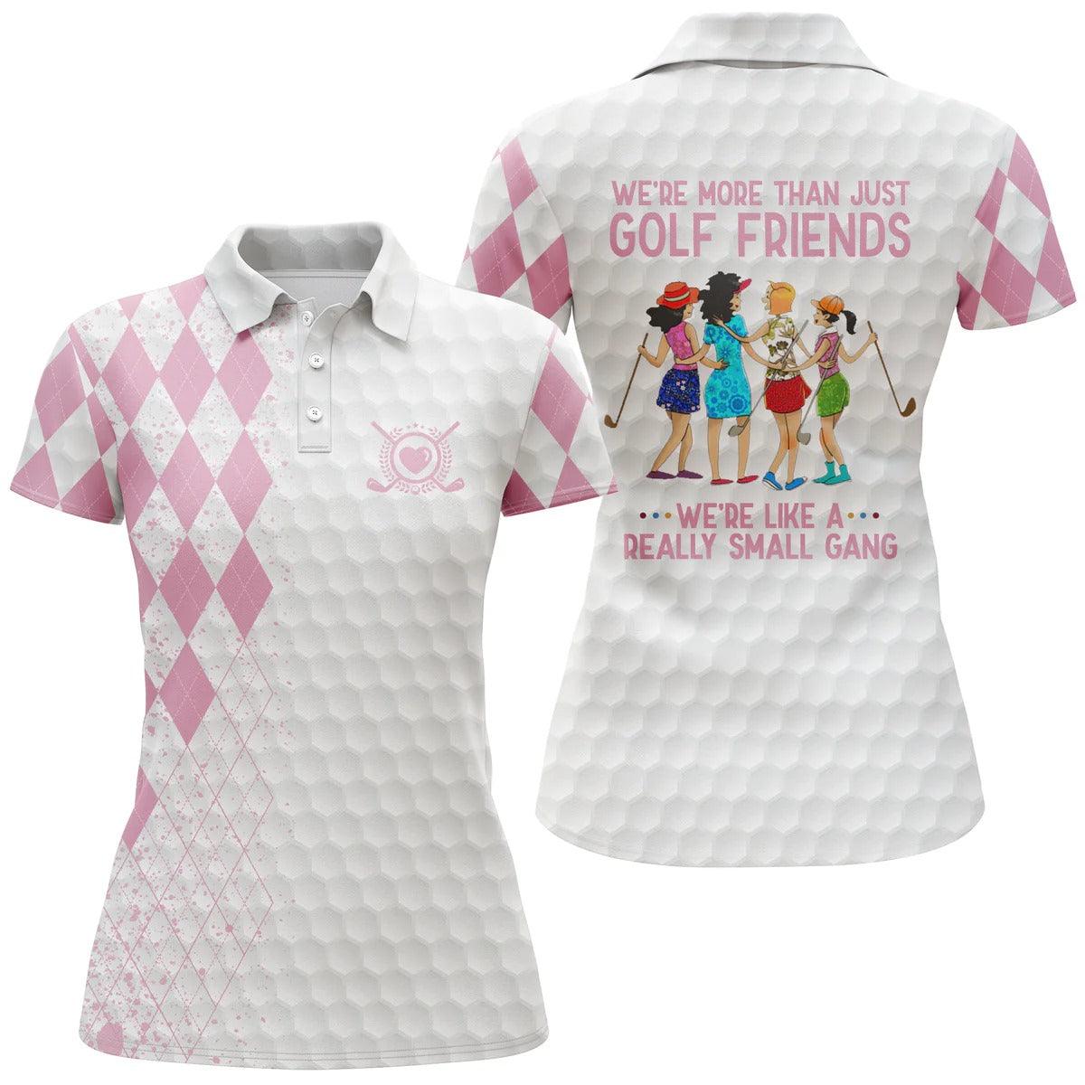 Golf Women Polo Shirts, Multi-color We're More Than Just Golf Friends We're Small Gang Golf Polo Shirts - Perfect Gift For Golfers, Golf Lovers - Amzanimalsgift