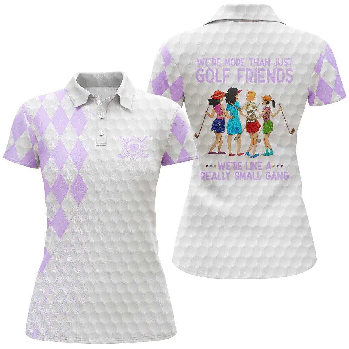 Golf Women Polo Shirts, Multi-color We're More Than Just Golf Friends We're Small Gang Golf Polo Shirts - Perfect Gift For Golfers, Golf Lovers - Amzanimalsgift