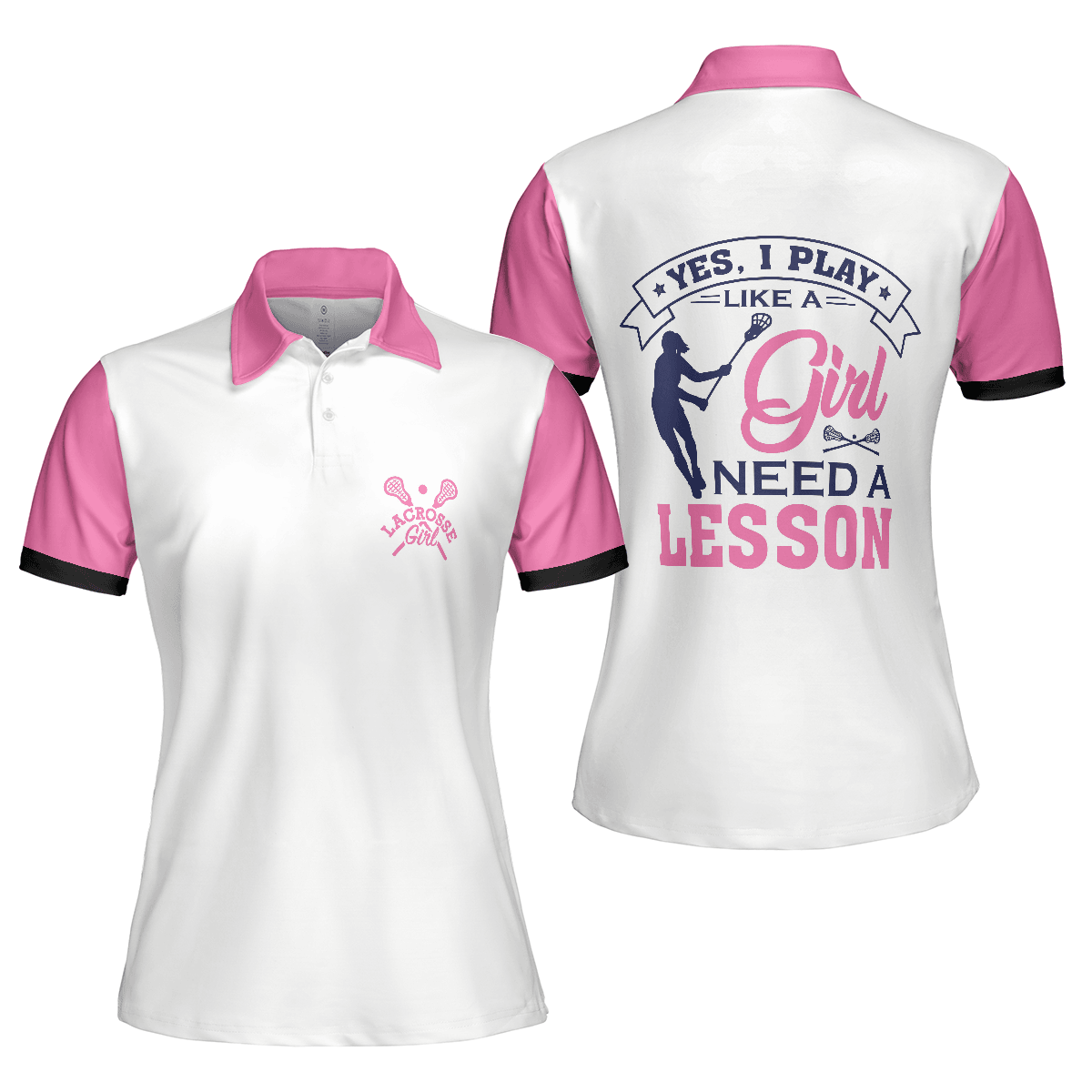 Golf Women Polo Shirts - Pink White Yes I Play Like A Girl Need A Lesson Lacrosse Polo Shirts - Perfect Gift For Women, Golfers, Golf Lover - Amzanimalsgift
