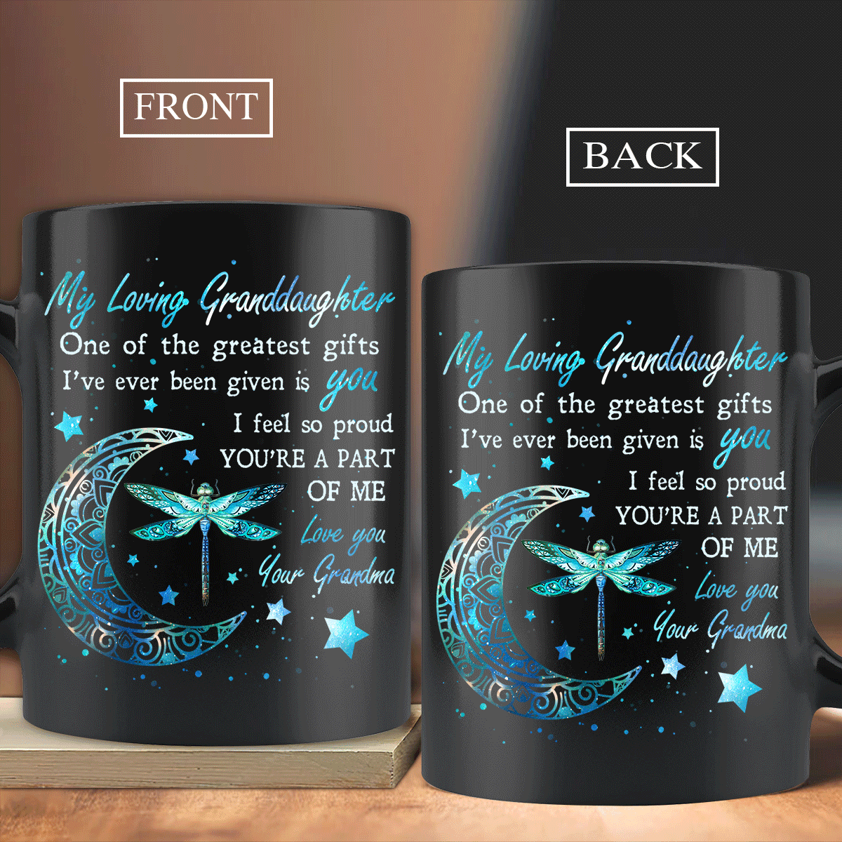 Granddaughter Mug, Family Black Mug, Perfect Gift For Granddaughter From Grandma, Grandpa- Dragonfly Blue Moon, Feel So Proud You Are A Part Of Me Mug - Amzanimalsgift