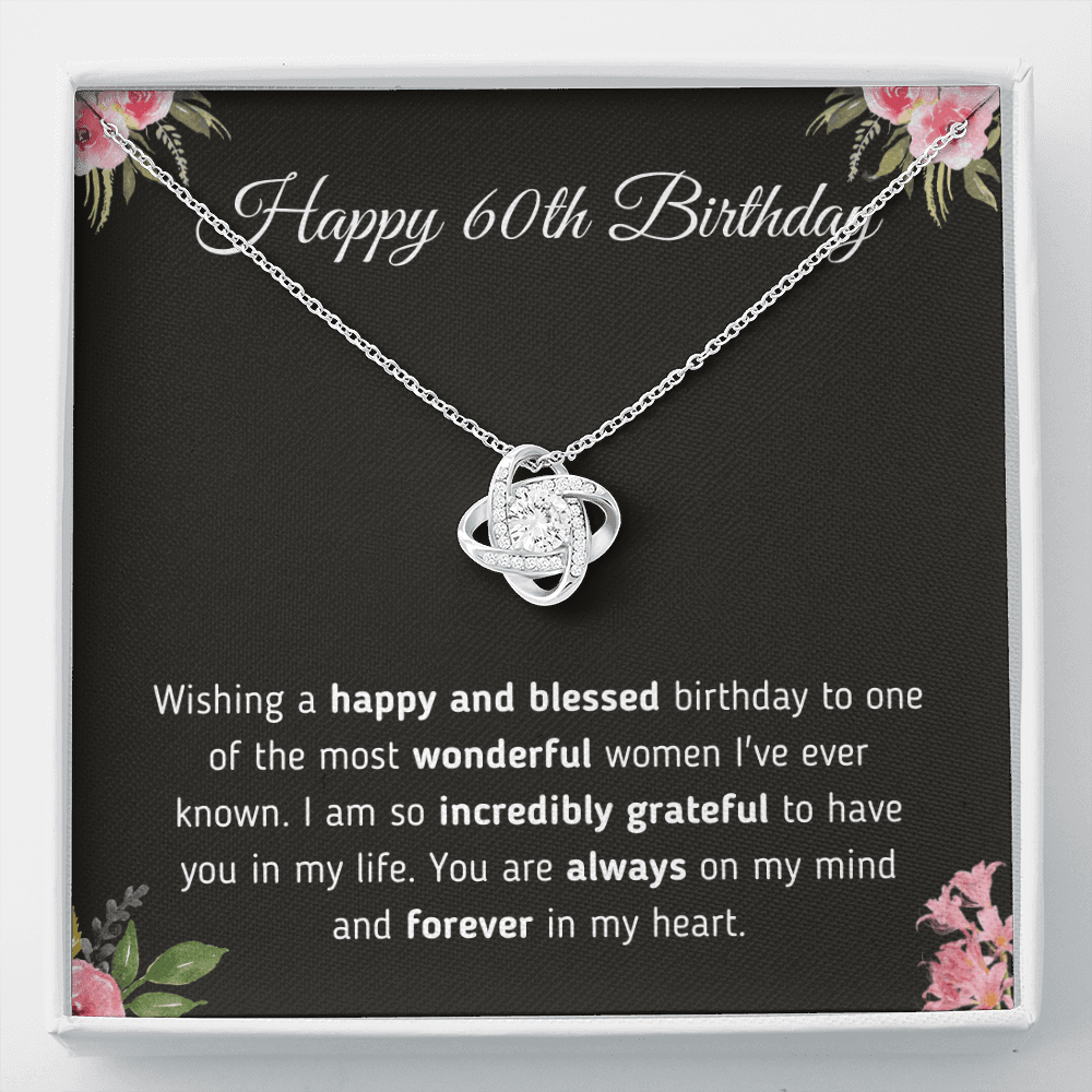 Happy 60th Birthday Necklace Gift For Your Women - You Are Always On My Mind And Forever In My Heart - 60 Birthday Gift Love Knot Necklace For Mom, Wife, Lover - Amzanimalsgift