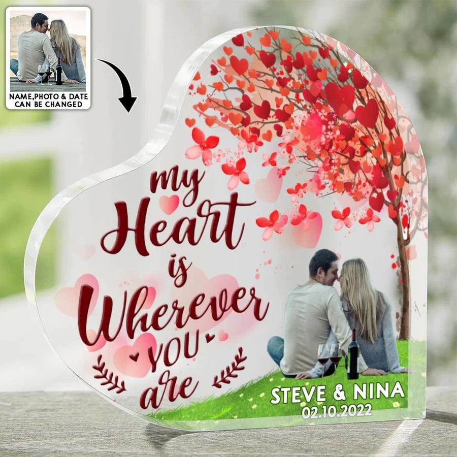 Heart Shaped Acrylic Plaque For Couple - My Heart Is Wherever You Are Personalized Shaped Acrylic Plaque - Perfect Gift For Couple, Valentine - Amzanimalsgift