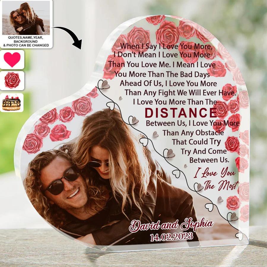 Heart Shaped Acrylic Plaque For Couple - When I Say Love You More Mean I Love You Personalized Shaped Acrylic Plaque - Perfect Gift For Couple, Valentine - Amzanimalsgift