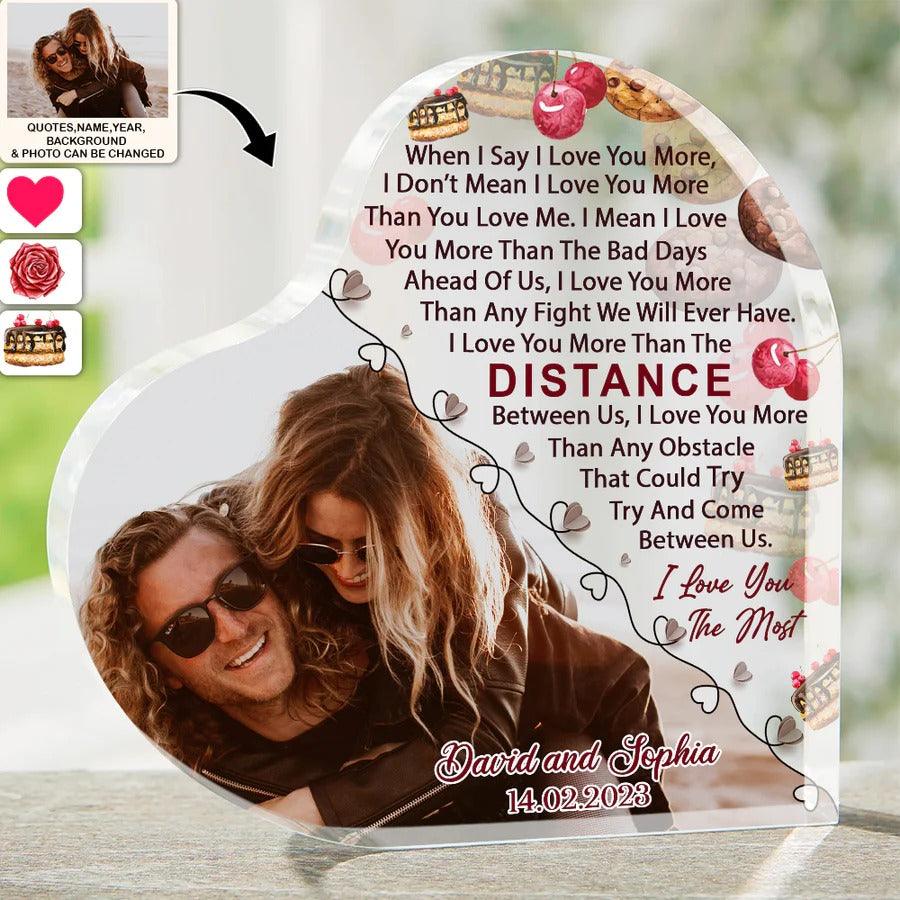 Heart Shaped Acrylic Plaque For Couple - When I Say Love You More Mean I Love You Personalized Shaped Acrylic Plaque - Perfect Gift For Couple, Valentine - Amzanimalsgift