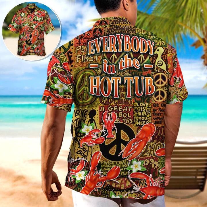 Hippie Aloha Hawaiian Shirt - Lobster Everybody In The Hot Tub Hippie Tropical Vibe Hawaiian Shirt For Summer - Perfect Gift For Friend, Family - Amzanimalsgift