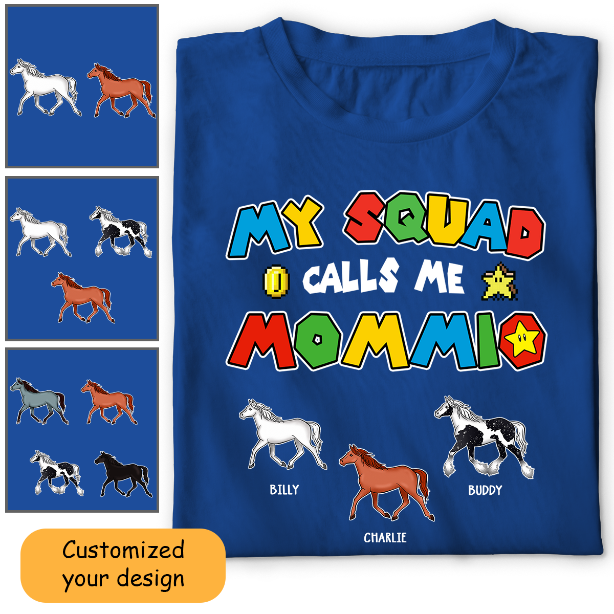 Horse Mom Customized Shirt My Squad Calls Me Mommio For Mom, Mother, Grandma, Wife, Farmer, Mother's Day Gift, For Horse Lovers