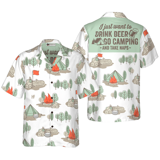 I Just Want To Drink Beer Go Camping And Take Naps Aloha Hawaiian Shirt For Summer, Colorful Shirt For Men Women, Perfect Gift For Friend, Team - Amzanimalsgift